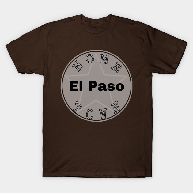 Hometown El Paso T-Shirt by Hometown